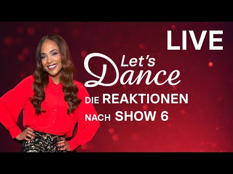 LIVE 🔴: Die Reaktionen nach Show 6 | Let’s Dance 2024