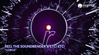 Rell The Soundbender & ETC! ETC!  -  "Loboz"