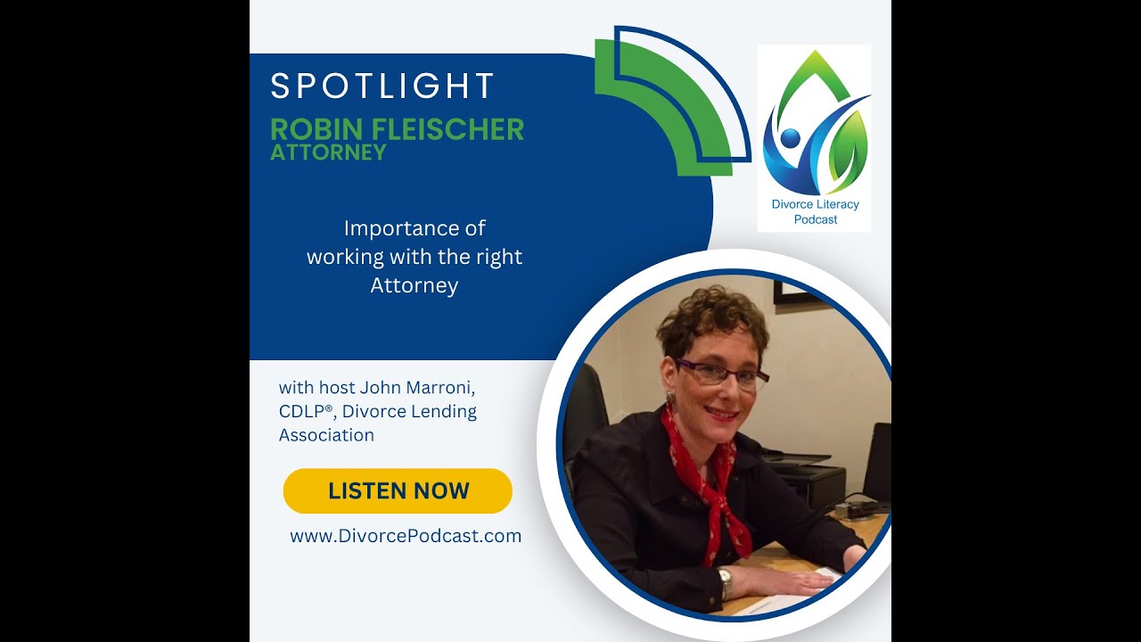 Importance of Working With the Right Attorney with John Marroni, CDLP and Robin Fleischer, Esq.