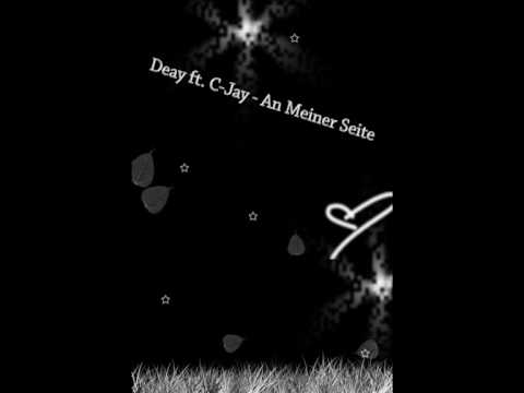 Deay ft. C-Jay - An Meiner Seite