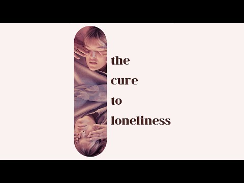 The Cure to Loneliness