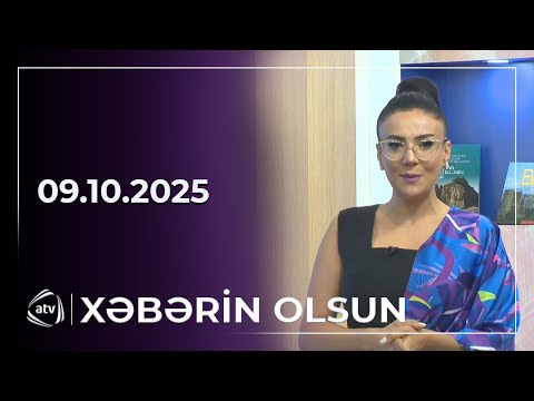 Xəbərin Olsun / 09.10.2025