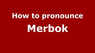 How to pronounce Merbok