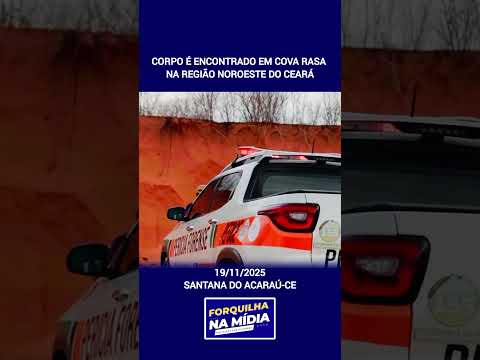 Corpo é encontrado em cova rasa na zona rural de Santana do Acaraú