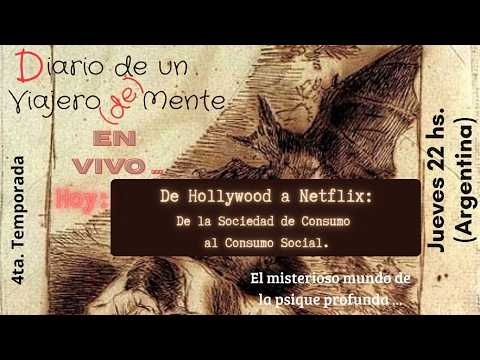 De Hollywood a Netflix: de la Sociedad de Consumo al Consumo Social. (EN VIVO)