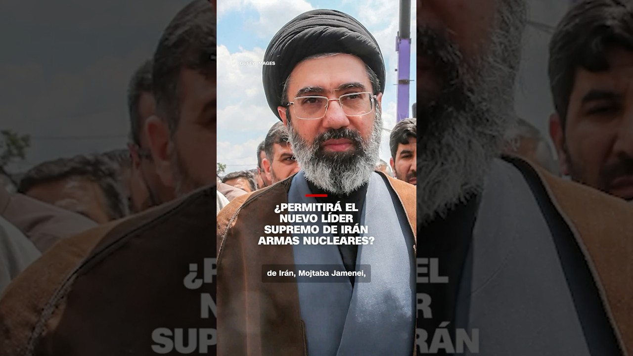 ¿Permitirá el nuevo líder supremo de Irán armas nucleares?