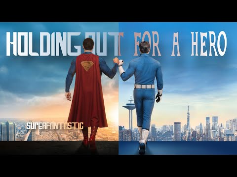 SuperFantastic || Holding Out For A Hero 
