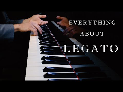 Secrets of LEGATO - A Comprehensive Piano Lesson