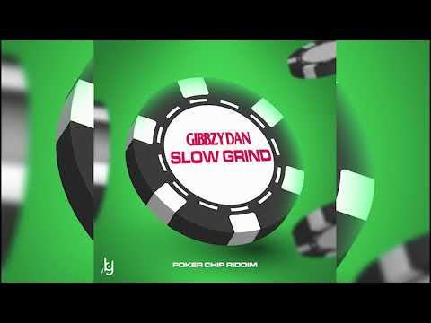 Gibbzy Dan - Slow Grind (Poker Chip Riddim) Crop Over 2023