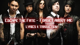 Escape The Fate - Forget About Me Lyrics + Traduction