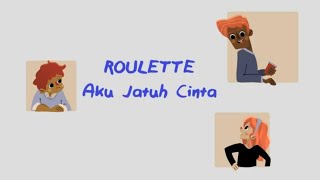 Download lagu Roulette Aku Jatuh Cinta... mp3