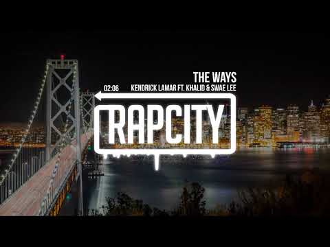 Kendrick Lamar - The Ways (ft. Khalid & Swae Lee) [Lyrics]