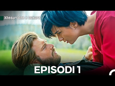Xhesuri Dhe e Bukura Episodi 1