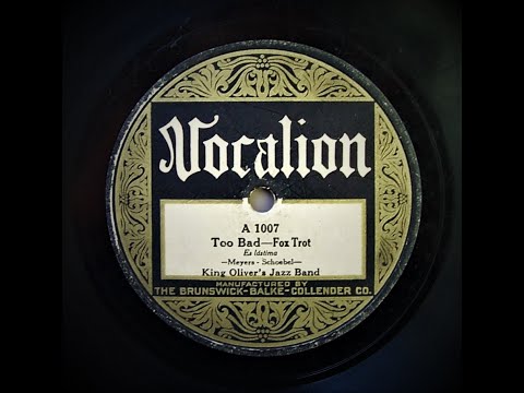 Too Bad - King Oliver's Jazz Band (1926)