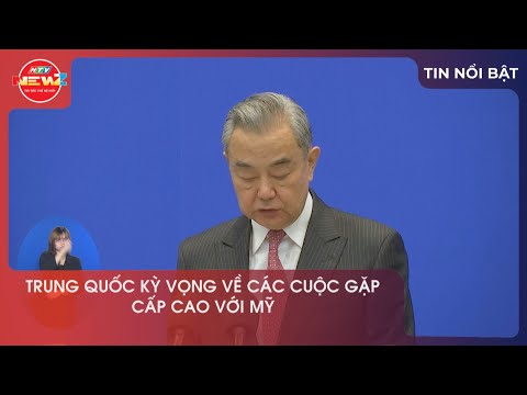 TRUNG QUỐC KỲ VỌNG VỀ CÁC CUỘC GẶP CẤP CAO VỚI MỸ