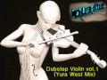Dubstep Violin vol.1 (Yura West Mix) 