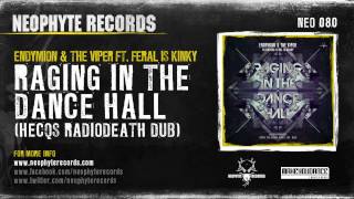 Endymion & The Viper ft. Raging in the dancehall (Hecq's Radiodeath Dub) (NEO080)