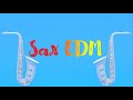 Sax EDM | Best of Ehrling Saxophone Music