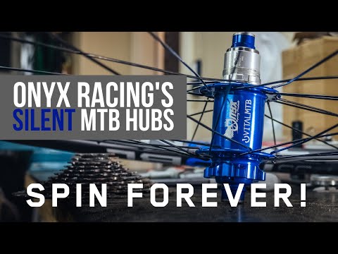 SPIN FOREVER! Onyx Racing's Silent MTB Hubs