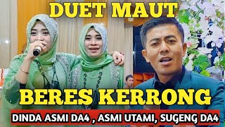 Download lagu DUET MAUT SPESIAL BERES KERRONG | DINDA ASMI DA4 , ASMI UTAMI, SUGENG DA4 mp3