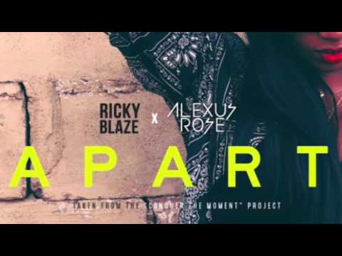 Ricky Blaze feat. Alexus Rose - Apart (OFFICIAL) 2016