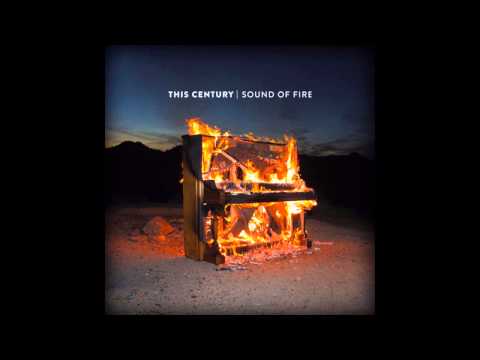 This Century - Sound Of Fire (FULL ALBUM)