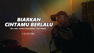 Download lagu Biarkan Cintamu Berlalu - Nike Ardilla | Cover Palastik mp3