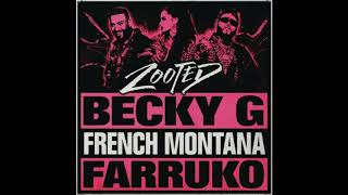 Becky G - Zooted feat. French Motana, Farruko