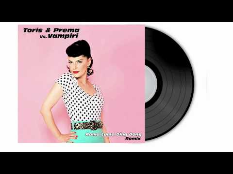 Vampiri - Rama Lama Ding Dong (Toris & Prema Remix 2012)