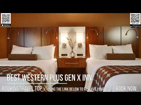 Best Western Plus Gen X Inn
