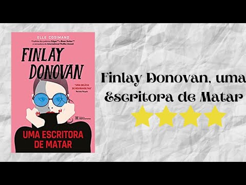 Resenha #320 - Finlay Donovan, uma Escritora de Matar de Elle Cosimano