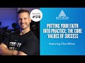 #598 | Chris Wilson: Putting Your Faith into Practice: The Core Values of Success