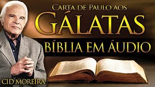 A Bíblia Narrada por Cid Moreira: GÁLATAS (Completo)