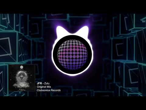 JFR - Zulu (Original Mix) [Clubsonica Records]