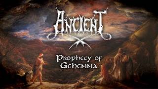 Ancient - Prophecy of Gehenna (lyric video)