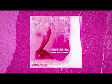 wavyzien - całe życie trap (ft. basboy)