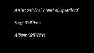 Michael Franti & Spearhead - Yell Fire