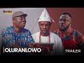 OLURANLOWO (SHOWING NOW!!!) - OFFICIAL MOVIE TRAILER