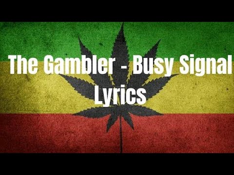 Busy Signal "The Gambler" - Official lyrics - Kenny Rogers Rendition Gambler By Busy Signal