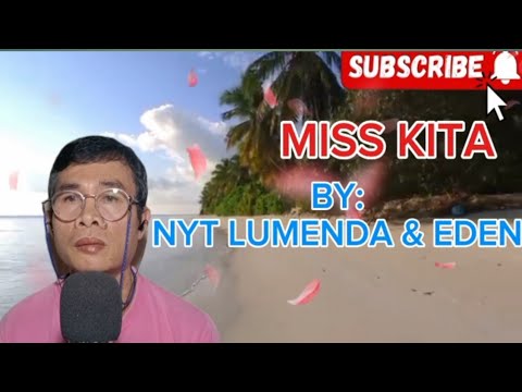 🎤Miss Kita🎤BY: Nyt Lumenda & Eden🎤(Cover by Kekarao tv.)🎤