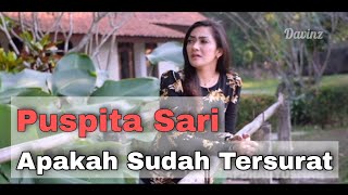 Download lagu Puspita Sari - Apakah Sudah Tersurat mp3 Download lagu Puspita Sari - Apakah Sudah Tersurat mp3