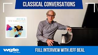 Jeff Beal Chats About New Album New York Études, Vol. II | Classical Conversations