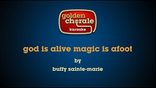 buffy saint-marie - god is alive magic is afoot (karaoke)