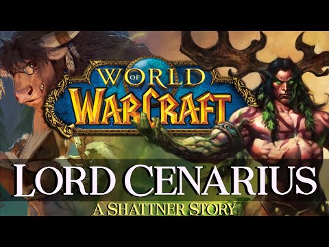 Shattner's Stories - Kapitel 29: Lord Cenarius - Warcraft Lore