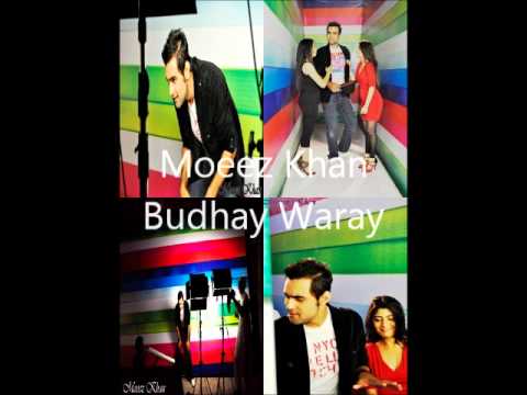 Budhay Waray Moeez Khan (XS Studios)