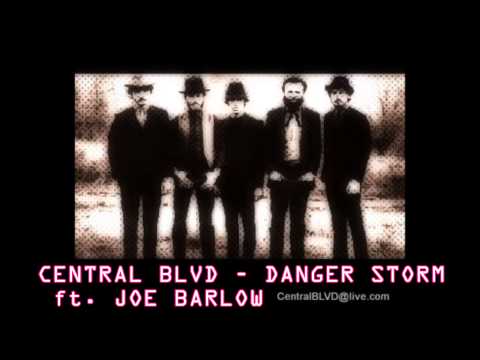 Central BLVD - Danger Storm ft. Joe Barlow
