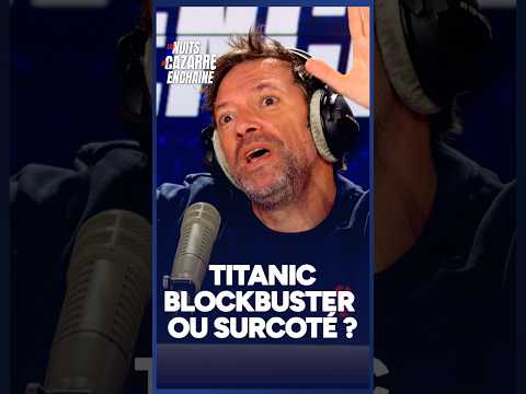 Titanic BLOCKBUSTER ou surcoté ?