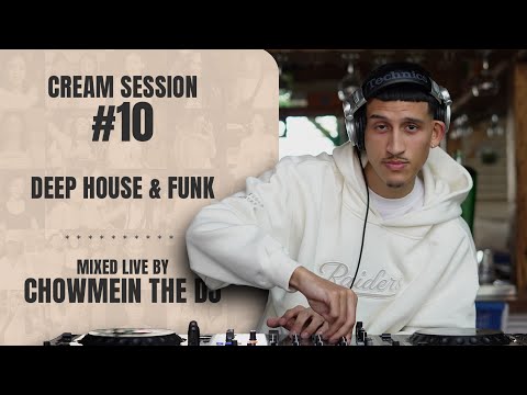 Cream Session #10 - @chowmeinthedj  | Deep House & Funk