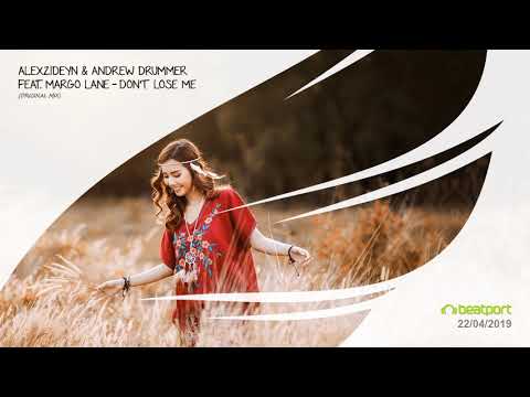 AlexZideyn & Andrew Drummer Feat. MarGo Lane - Don't Lose Me (Original Mix) [Trancer] *Out Now*