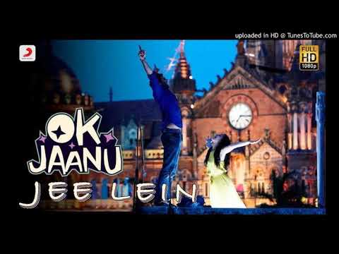 Jee Lein - Ok Jaanu